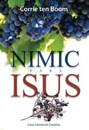 Nimic fara Isus