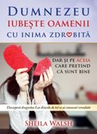 Dumnezeu iubeşte oamenii cu inima zdrobită