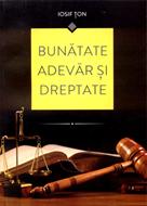 Bunatate, adevar, si dreptate