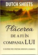 Plăcerea de a fi în compania Lui