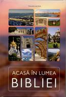 Acasă în lumea Bibliei