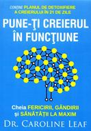 Pune-ti creierul in functiune. Cheia fericirii, gandirii si sanatatii la maxim