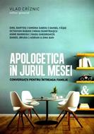 Apologetica in jurul mesei. Conversatii pentru intreaga familie