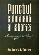 Punctul culminant al istoriei. Studii în profeţia lui Daniel
