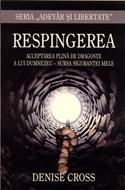Respingerea - Acceptarea plină de dragoste a Lui Dumnezeu