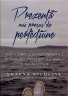 Prezenţă mai presus de perfecţiune