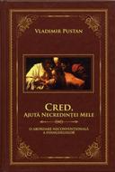 Cred, ajută necredinţei mele