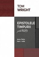 Epistolele timpurii pentru toţi: Iacov, Petru, Ioan şi Iuda