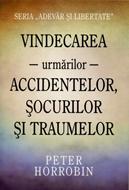 Vindecarea urmărilor accidentelor, șocurilor și traumelor