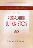 Care este învăţătura Bibliei despre Persoana lui Cristos (paperback)
