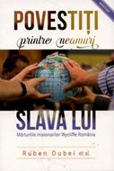 Povestiţi printre neamuri slava Lui