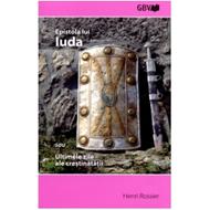 Epistola lui Iuda sau ultimele zile ale crestinatatii