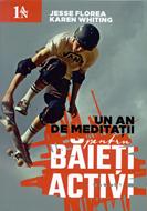 Un an de meditaţii pentru băieţii activi