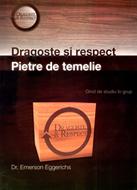 Dragoste și respect. Pietre de temelie. Ghid de studiu în grup + DVD