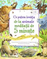 Ce putem invata de la animale. Meditatii de 5 minute