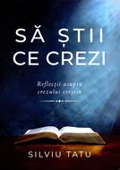 Să ştii ce crezi