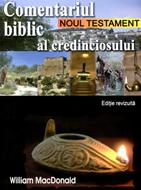 Comentariul biblic al credinciosului Noul Testament - Editie revizuita