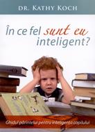 În ce fel sunt eu inteligent?