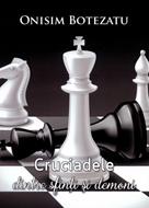 Cruciadele dintre sfinţi şi demoni