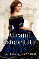 Mirajul celebrităţii. Seria Conacul Belmont, vol 1