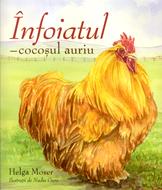 Infoiatul - cocosul auriu.  Seria Ferma din Valea Minunata