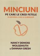 Minciuni pe care le cred fetele