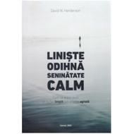 Liniste. Odihna. Seninatate. Calm.