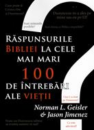 Raspunsurile Bibliei la cele mai mari 100 de intrebari ale vietii