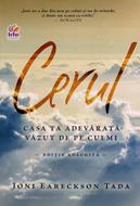 Cerul, casa ta adevarata: vazut de pe culmi