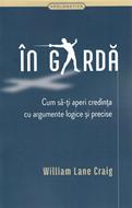 In garda: cum sa-ti aperi credinta cu argumente logice si precise