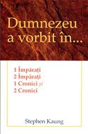 Dumnezeu a vorbit în… 1 Împărați, 2 Împărați, 1 Cronici și 2 Cronici