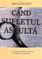 Când sufletul ascultă