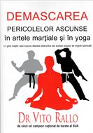Demascarea pericolelor ascunse în artele marțiale și în yoga