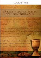 Să faceți lucrul acesta spre pomenirea Mea