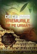 De ce vremurile de pe urmă?
