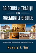 Obiceiuri si traditii din vremurile biblice