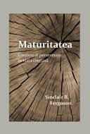Maturitatea - Creștere și perseverare în viața creștină