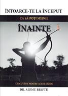 Întoarce-te la început ca să poți merge înainte