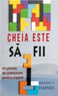 Cheia este sa fii