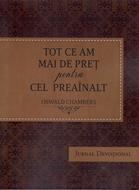 Tot ce am mai de pret pentru Cel Preainalt (Jurnal Devotional)