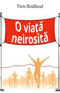 O viață neirosită