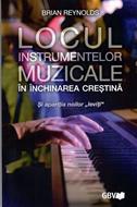 Locul instrumentelor muzicale în închinarea creștină