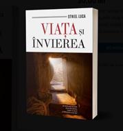 VIAȚA ȘI ÎNVIEREA