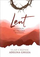 Lent - Gânduri în preajma Paștelui