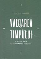 Valoarea timpului și importanța răscumpărării acestuia