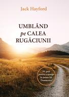 Umblând pe calea rugăciunii
