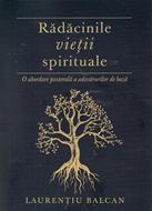 Radacinile vietii spirituale. O abordare pastorala a adevarurilor de baza