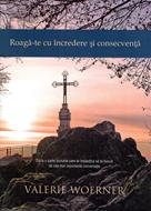 Roagă-te cu încredere și consecvență