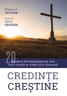 Credinte crestine. Douazeci de fundamente pe care orice crestin ar trebui sa le cunoasca