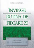 Invinge rutina de fiecare zi -Nate Belkstrom